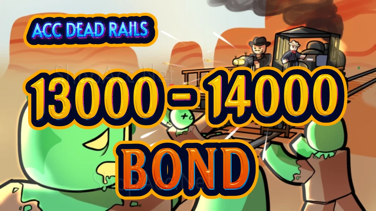 Acc có 13,000 đến 14,000 Bond